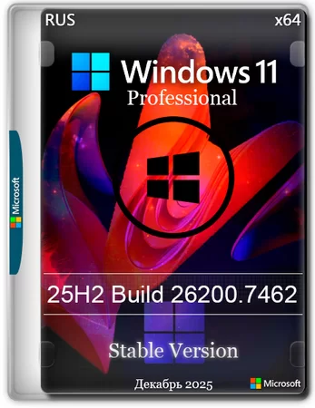 Windows 11 Pro 25H2 build 26200.7462 Stable